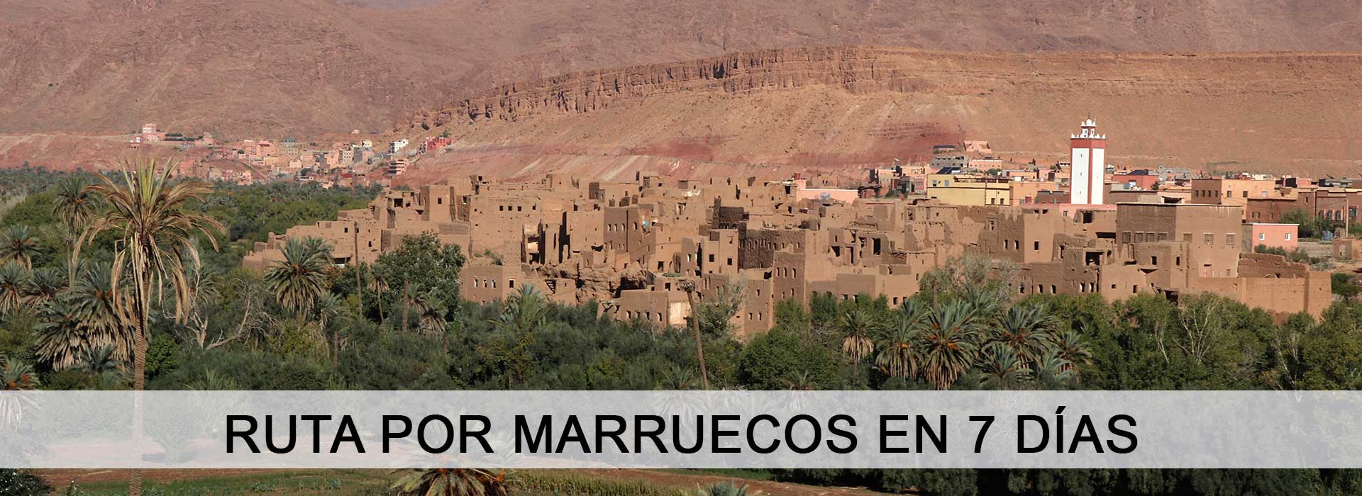 Paisaje de la ruta por Marruecos en 7 días